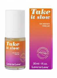 Пролонгирующий гель для мужчин Take It Slow - 30 мл. - Love to Love - купить с доставкой в Кемерово